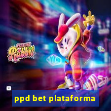 ppd bet plataforma