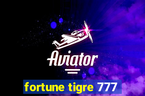 fortune tigre 777