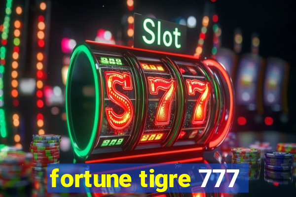 fortune tigre 777