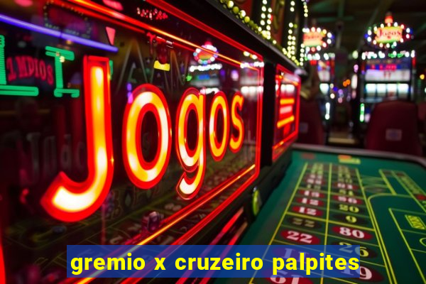 gremio x cruzeiro palpites