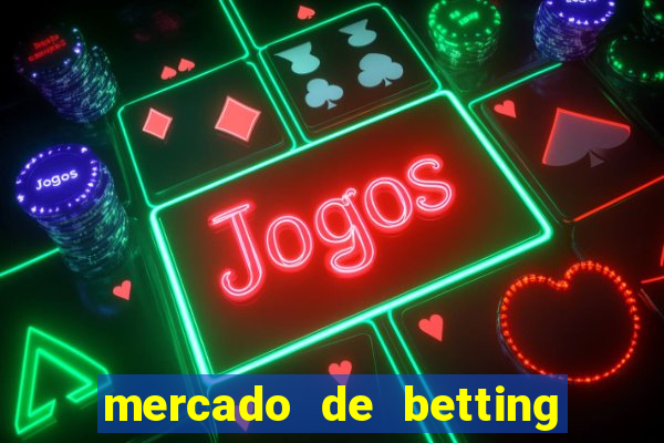 mercado de betting no brasil