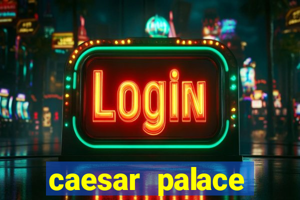 caesar palace online casino