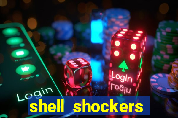 shell shockers crazy games