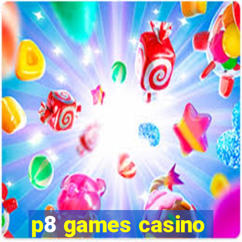 p8 games casino