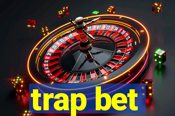 trap bet