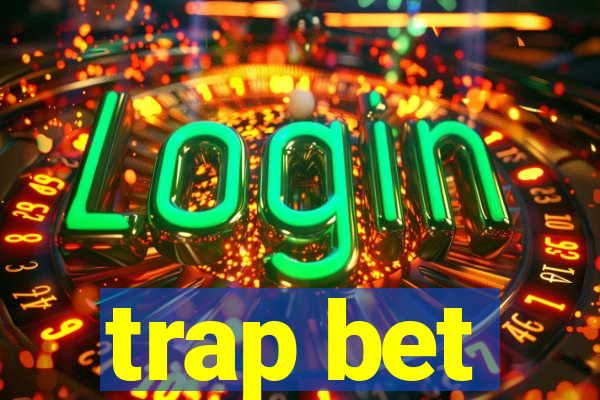 trap bet