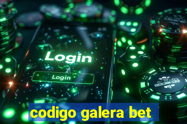 codigo galera bet