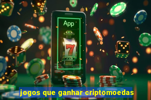 jogos que ganhar criptomoedas