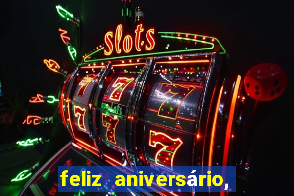 feliz aniversário, meu amor texto emocionante