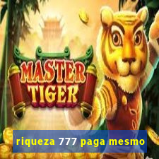 riqueza 777 paga mesmo