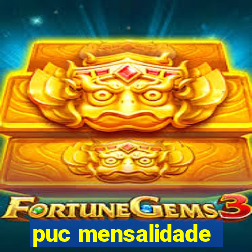 puc mensalidade