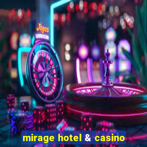 mirage hotel & casino