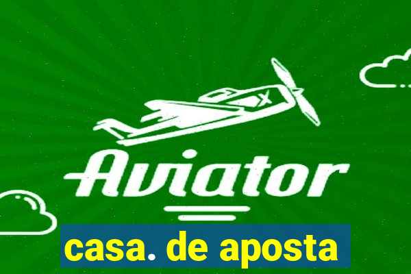 casa. de aposta