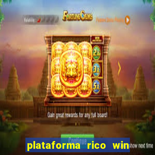 plataforma rico win paga mesmo