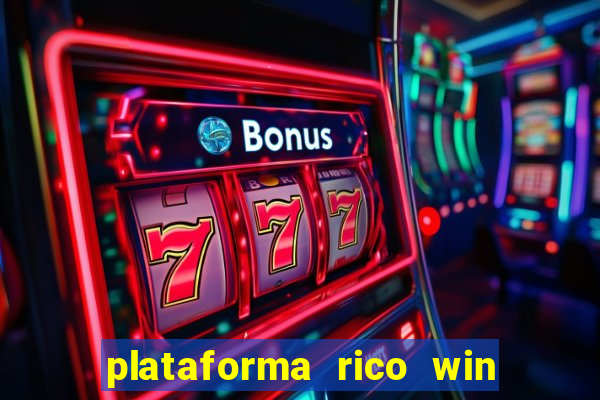 plataforma rico win paga mesmo