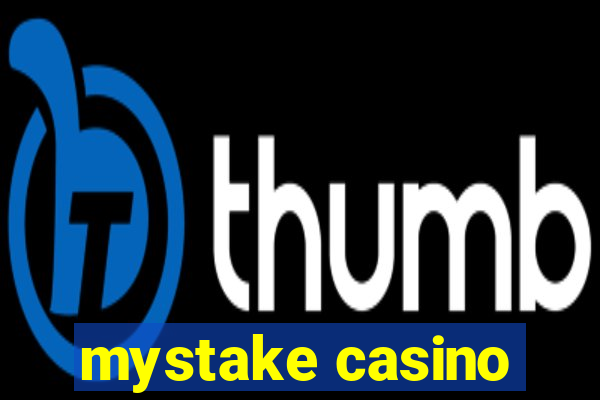 mystake casino