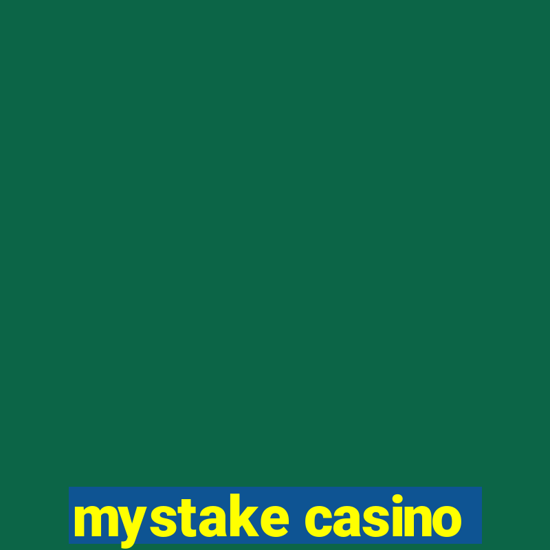 mystake casino