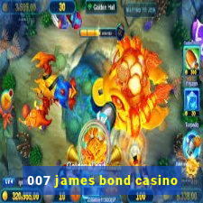 007 james bond casino