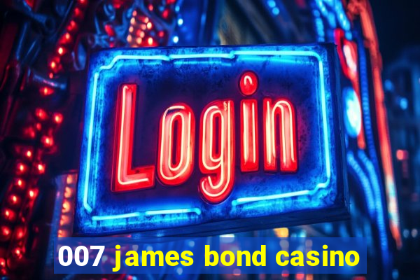 007 james bond casino