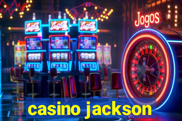 casino jackson