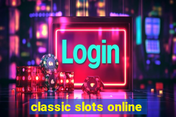 classic slots online