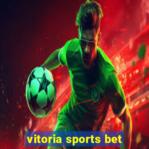 vitoria sports bet