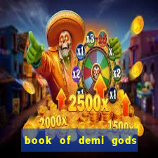 book of demi gods ii reloaded slot