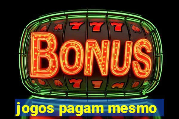 jogos pagam mesmo