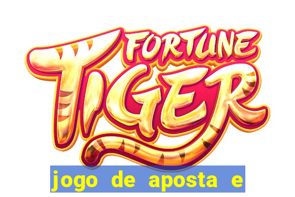 jogo de aposta e ganha dinheiro de verdade