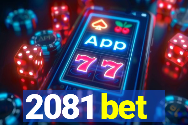 2081 bet