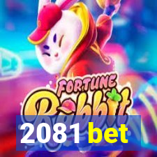 2081 bet