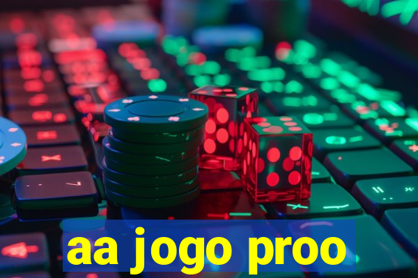 aa jogo proo