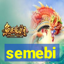 semebi