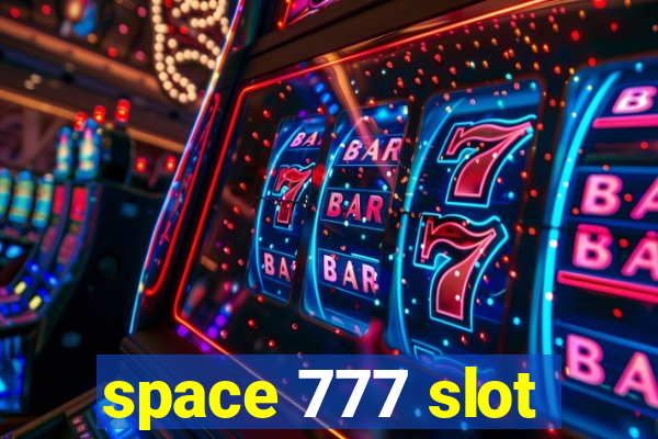 space 777 slot