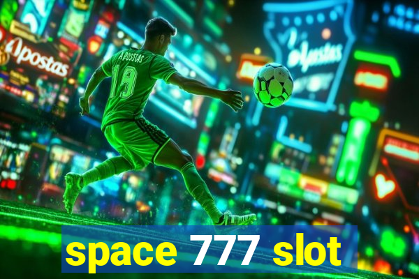 space 777 slot