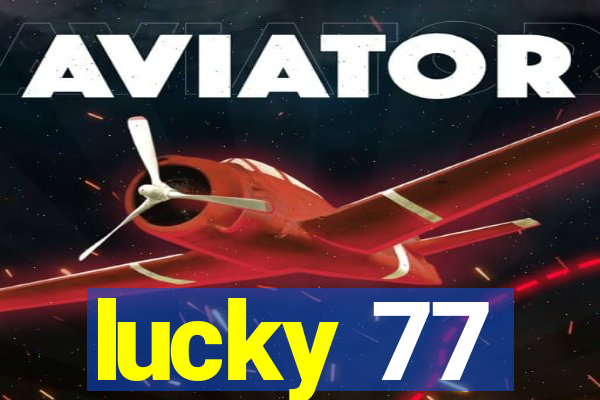 lucky 77