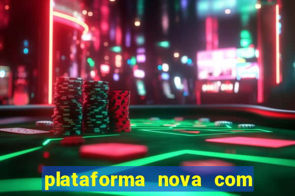 plataforma nova com bonus no cadastro