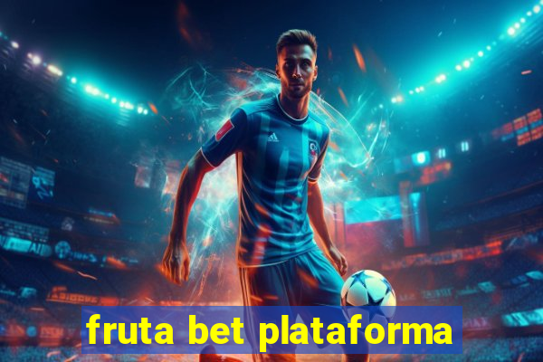 fruta bet plataforma