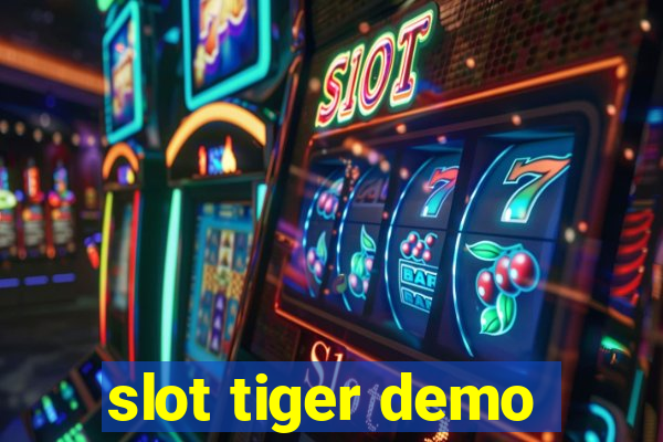 slot tiger demo