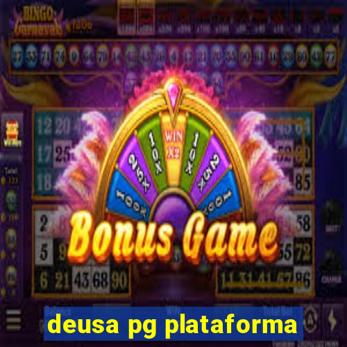 deusa pg plataforma