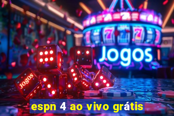 espn 4 ao vivo grátis