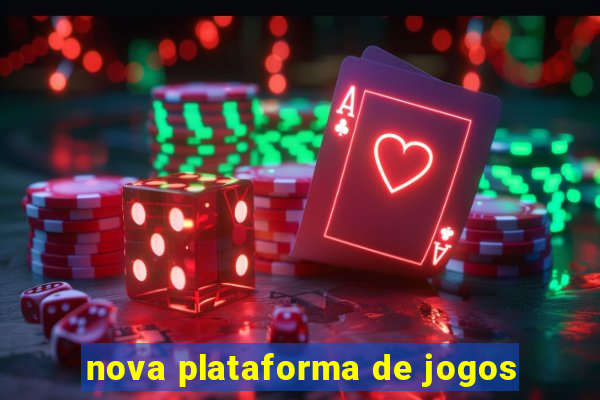 nova plataforma de jogos