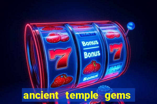 ancient temple gems slot online