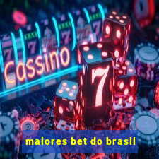 maiores bet do brasil