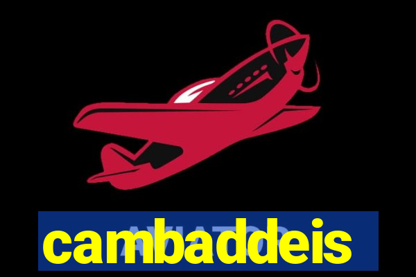 cambaddeis