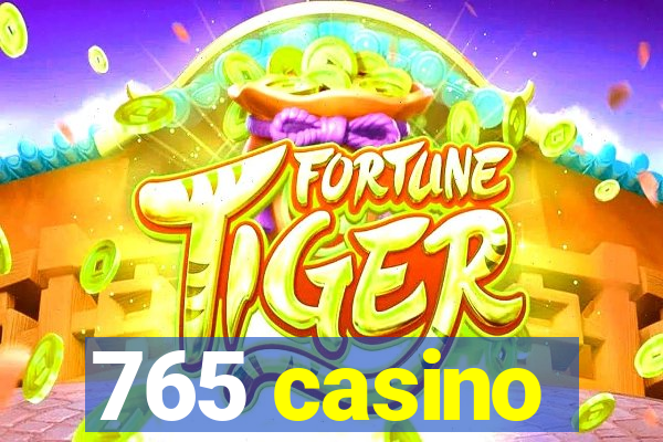 765 casino