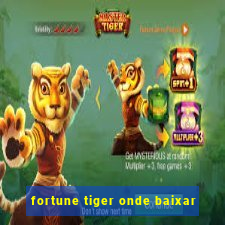 fortune tiger onde baixar