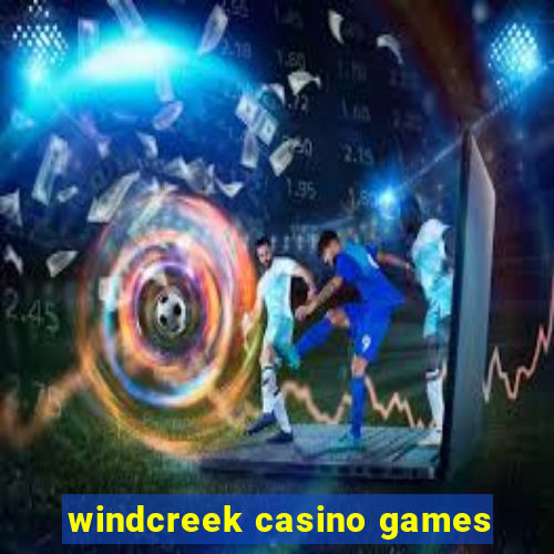 windcreek casino games