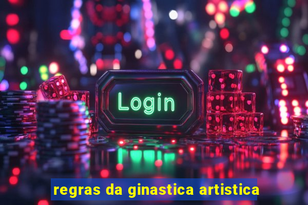 regras da ginastica artistica