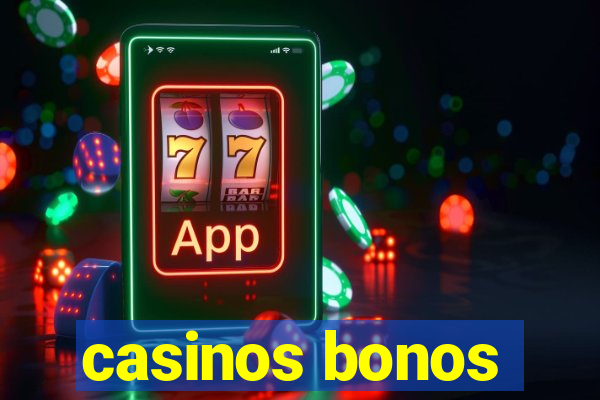 casinos bonos